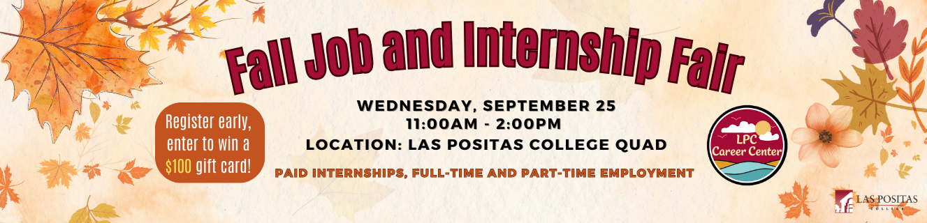 Fall Job and Internship Fair Wednesday, September 25 11 AM to 2 PM - Las Positas College Quad